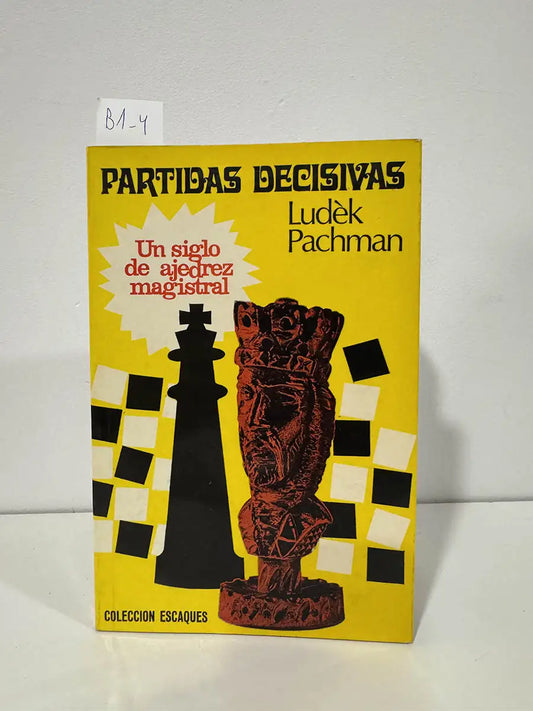 Partidas decisivas. — Pachman, Ludèk.