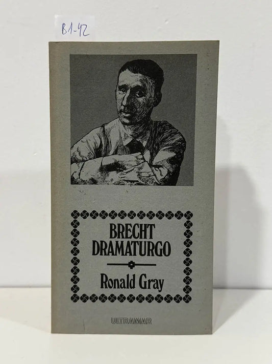 Brecht dramaturgo. — GRAY, Ronald.