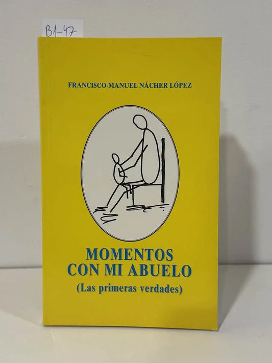 Momentos con mi abuelo. — NÁCHER, Francisco- Manuel.