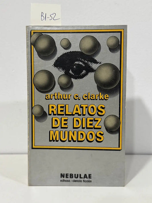 Relatos de diez mundos. — CLARKE, Arthur c.
