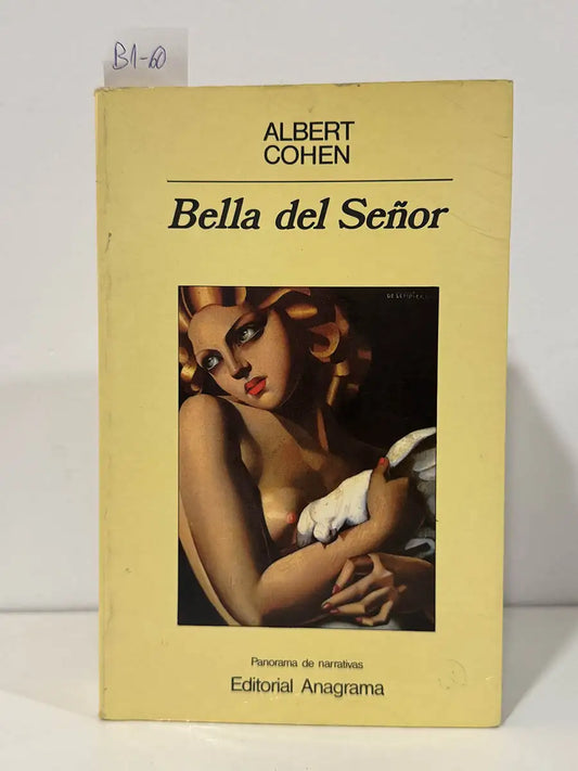 Bella del señor. — COHEN, Albert - ALBIÑANA SERRAÍN, Javier.