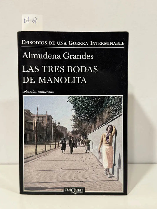 Las tres bodas de Manolita. — GRANDES, Almudena.