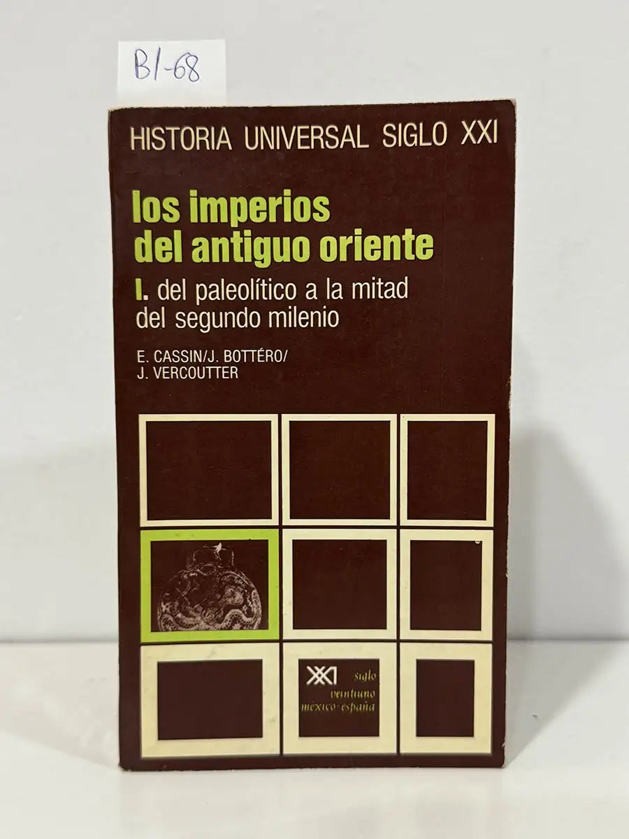 Historia universal siglo XXI. Los imperios del antiguo oriente I. Del paleolítico a la mitad del segundo milenio. — V.V.A.A.