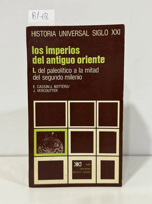 Historia universal siglo XXI. Los imperios del antiguo oriente I. Del paleolítico a la mitad del segundo milenio. — V.V.A.A.