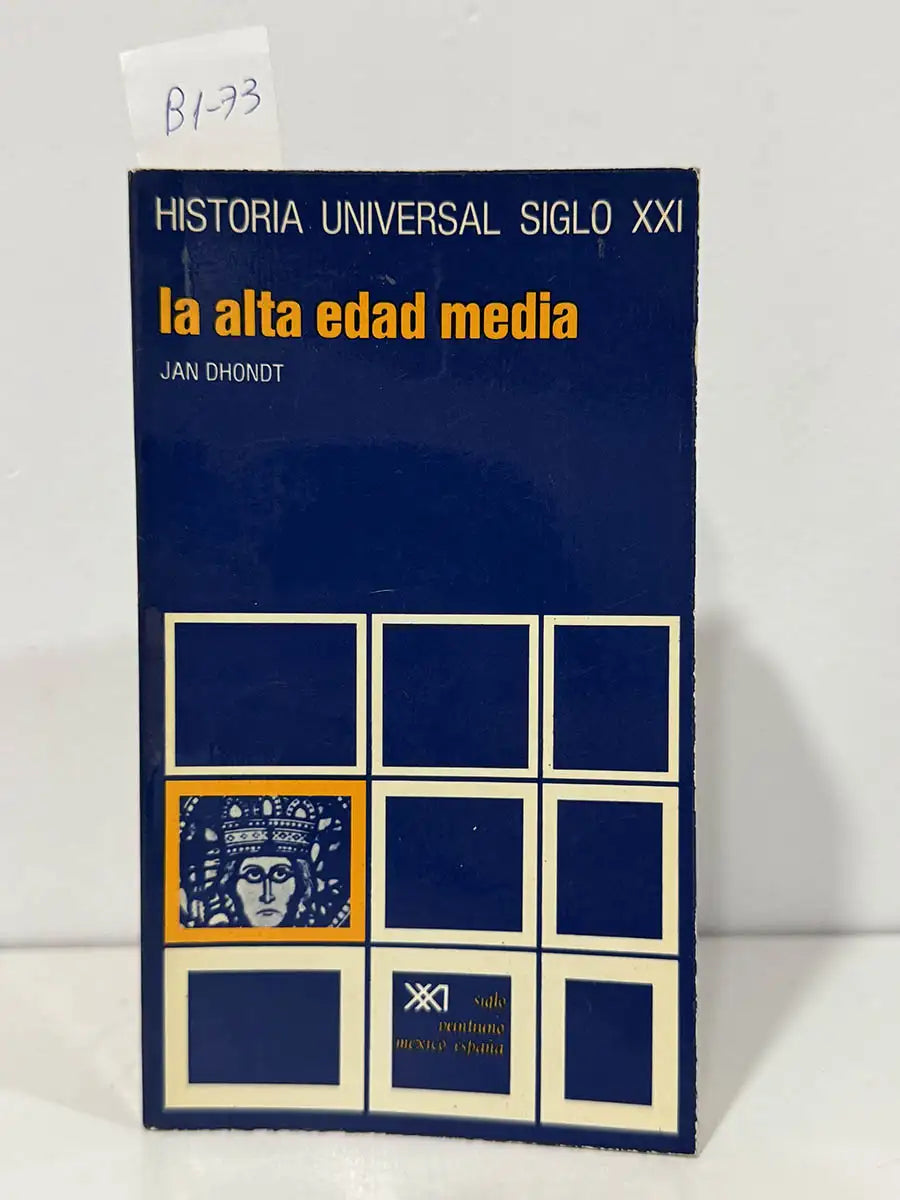 Historia universal siglo XXI. La alta edad media. — DHONDT, Jan.