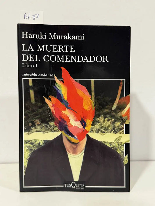 La muerte del comendador. Libro 1. — MURAKAMI, Haruki.