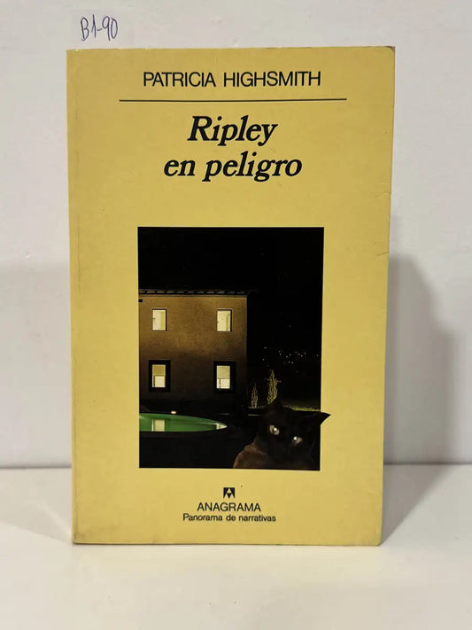 Ripley en peligro. — HIGHSMITH, Patricia.