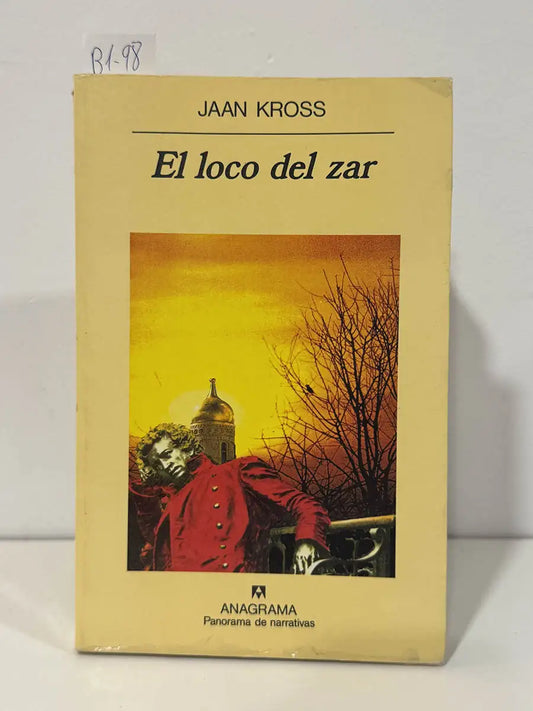 El loco del zar. — KROSS, Jaan.