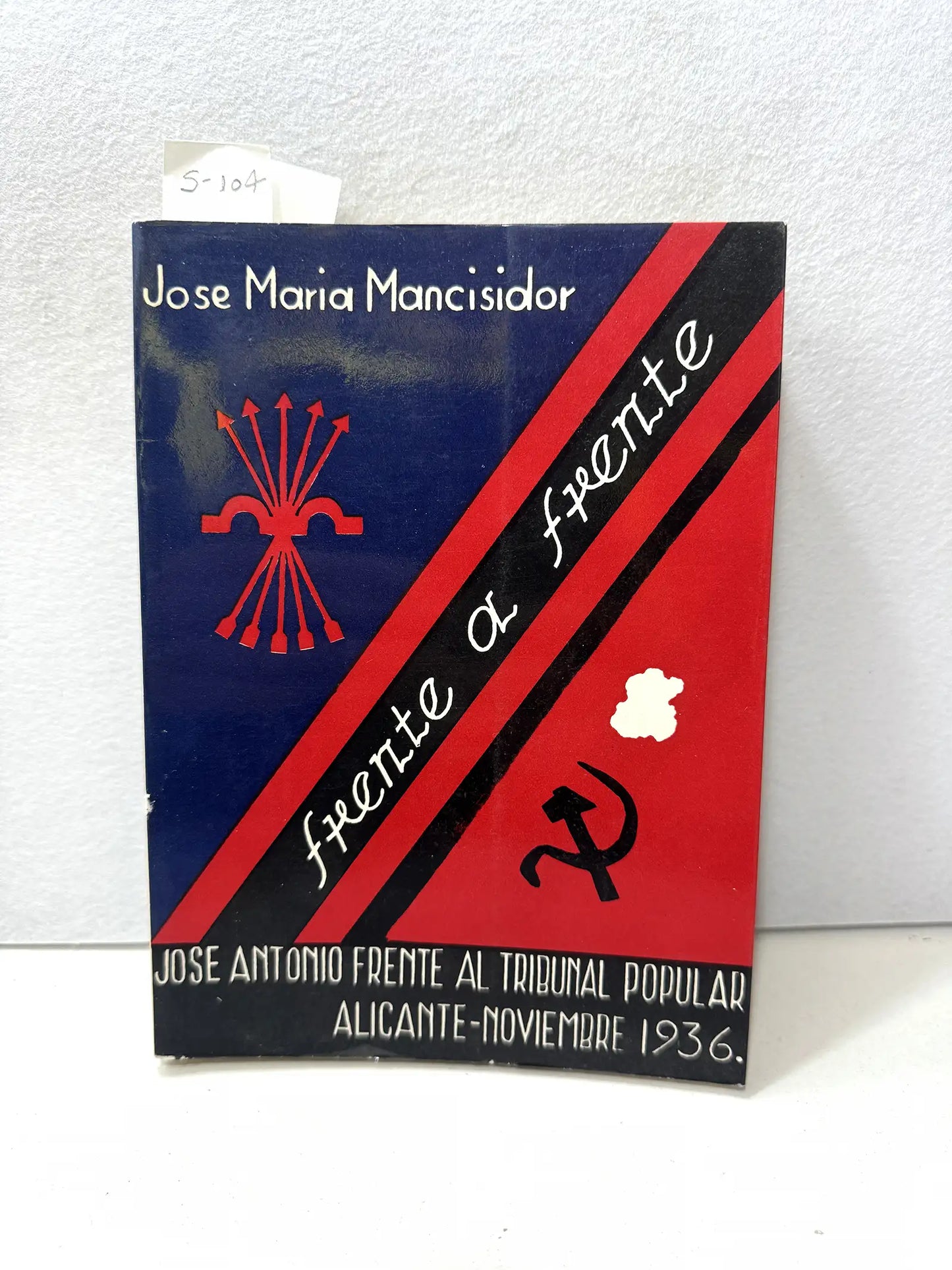 Frente a frente. José Antonio frente al tribunal popular. Alicante-noviembre 1936.