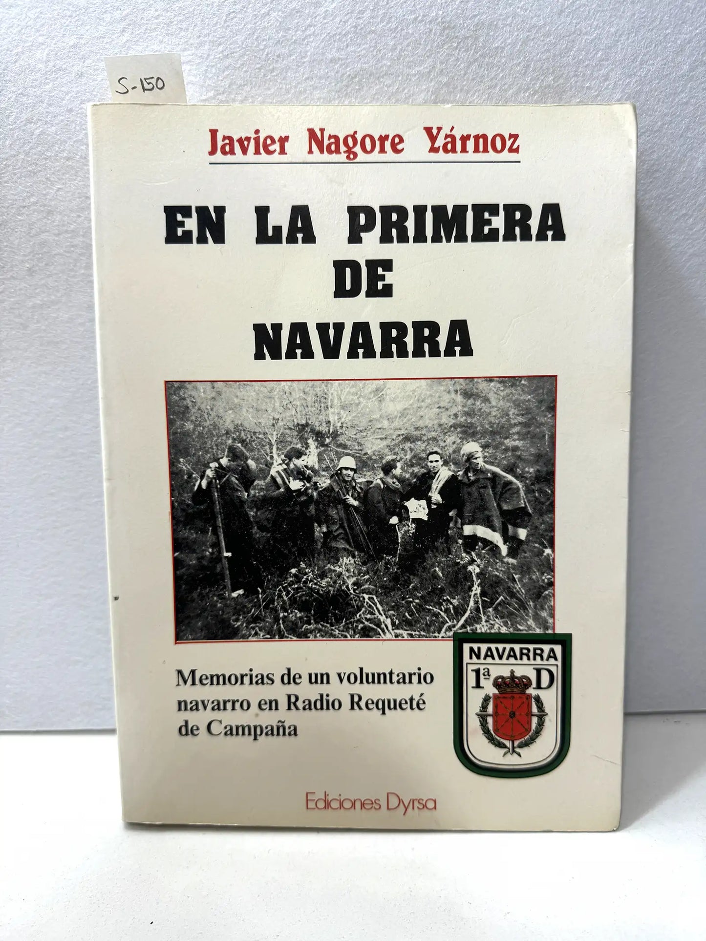 En la Primera de Navarra. (Memorias de un voluntario navarro en Radio Requeté de Campaña).