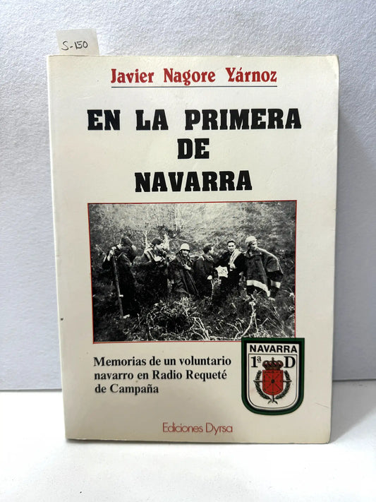 En la Primera de Navarra. (Memorias de un voluntario navarro en Radio Requeté de Campaña).