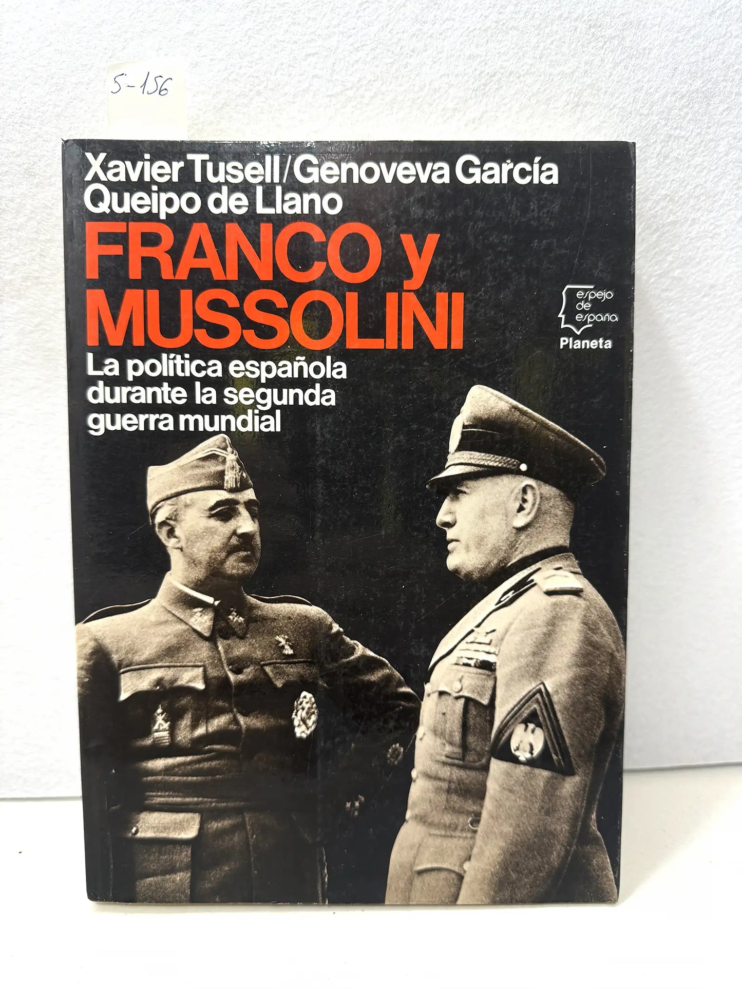 Franco y Mussolini. La política española durante la segunda guerra mundial.
