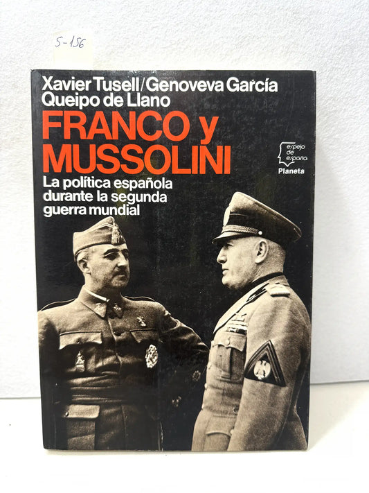 Franco y Mussolini. La política española durante la segunda guerra mundial.