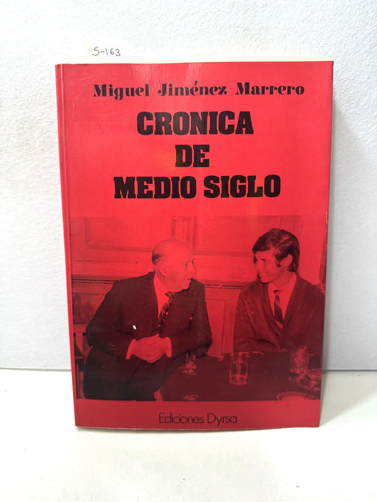 Crónica de medio siglo.