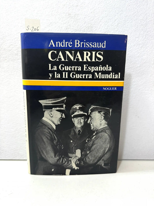 Canaris. La Guerra Española y la II Guerra Mundial.
