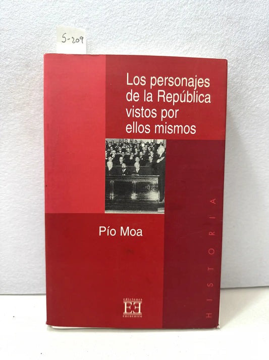 Los personajes de la República vistos por ellos mismos.