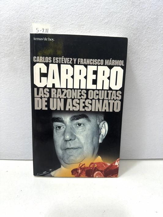 Carrero. Las razones ocultas de su asesinato.