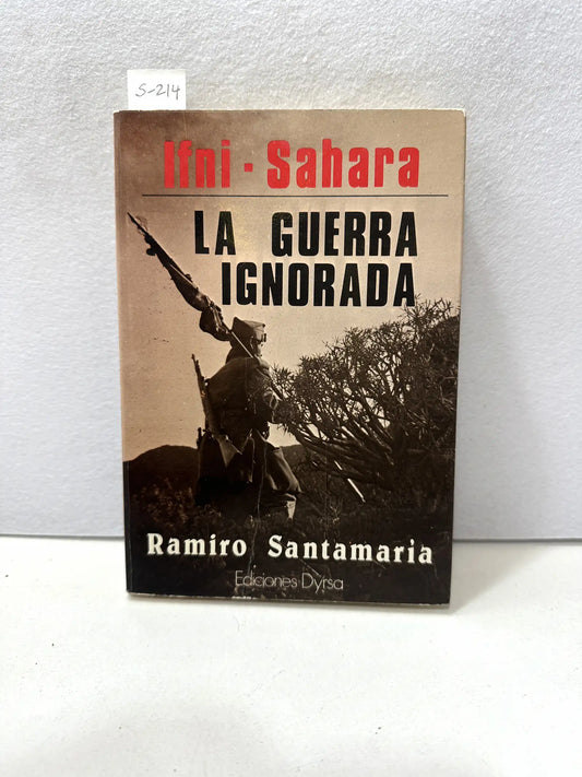 Ifni - Sahara. La guerra ignorada.
