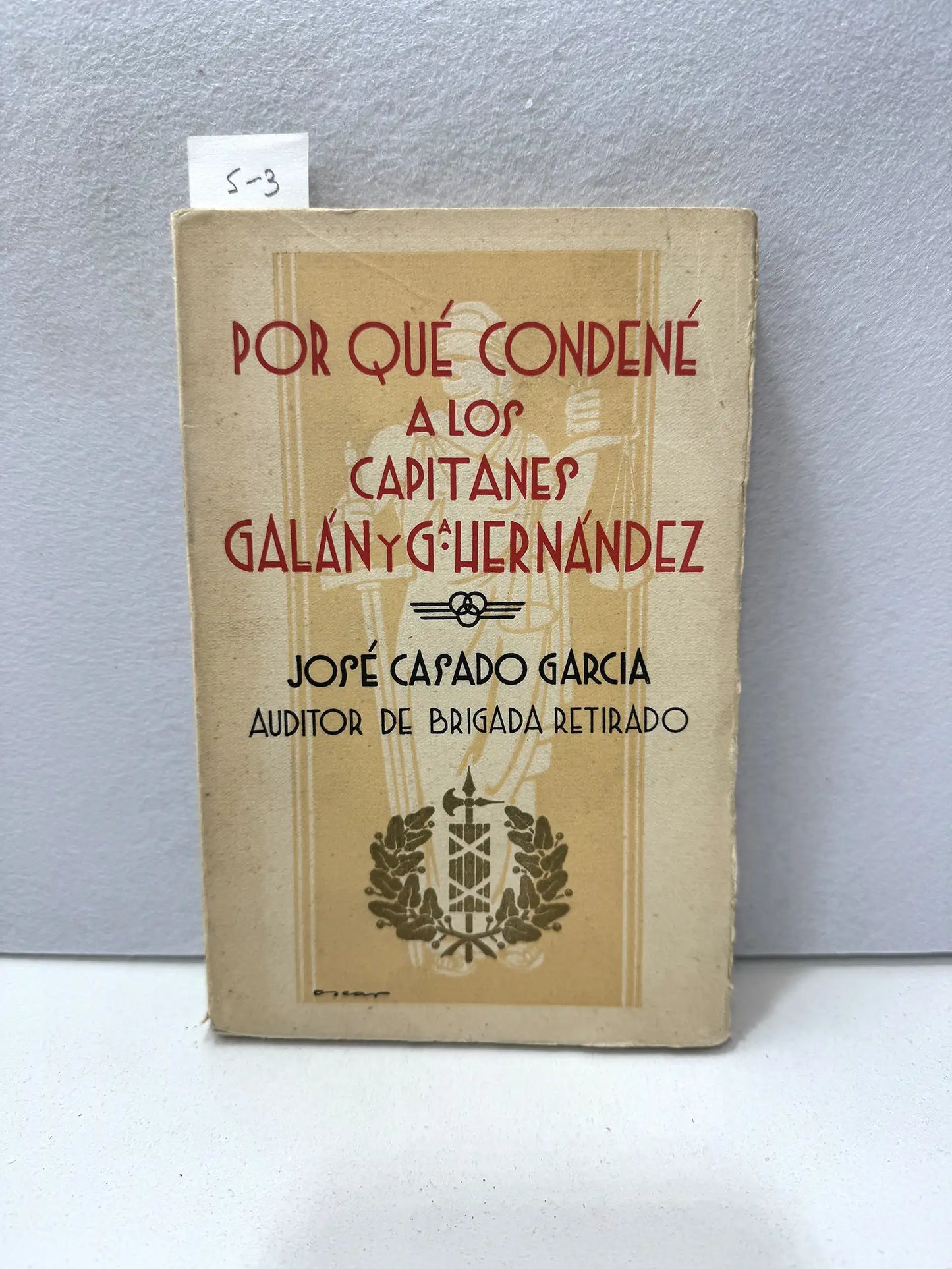 Por qué condené a los capitanes Galán y García Hernández.