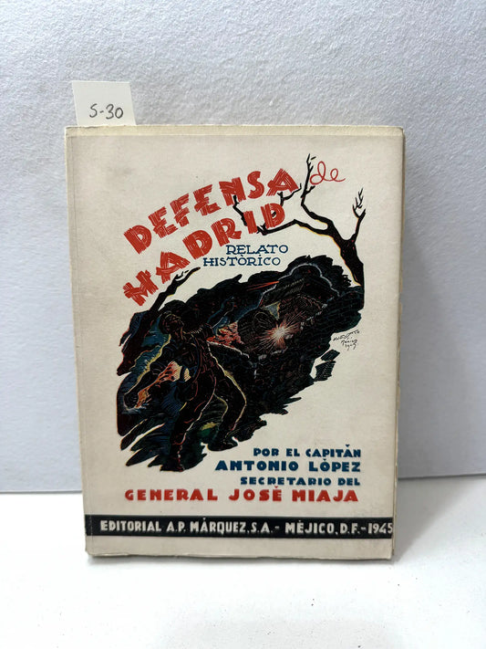 Defensa de Madrid. (Relato histórico).