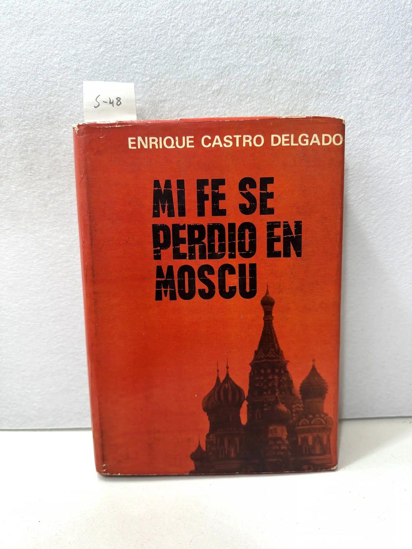 Mi fe se perdió en Moscú.