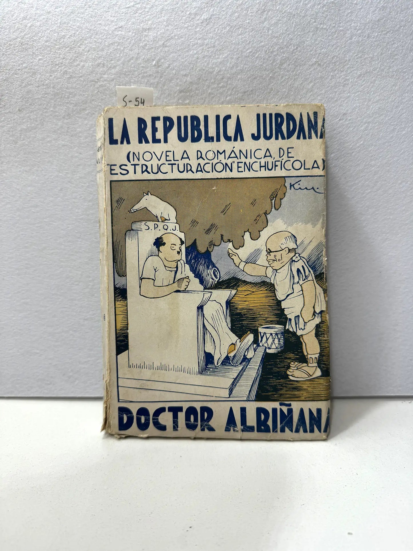 La república jurdana. (Novela románica de "estructuración" enchufícola).