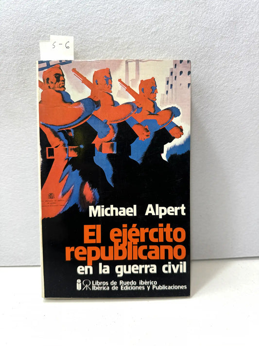 El ejército republicanoen la gierra civil.