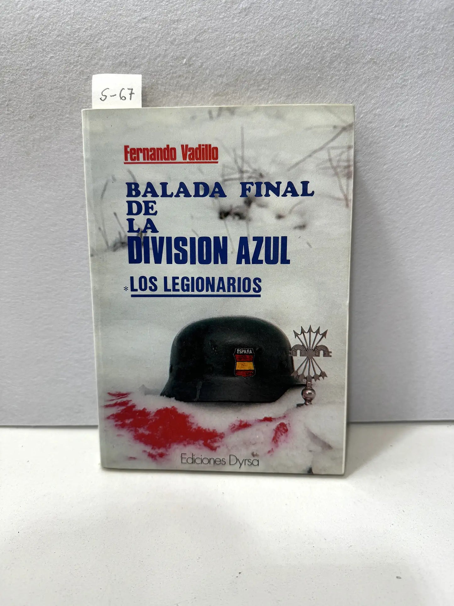 Balada final de la División Azul. Los Legionarios.
