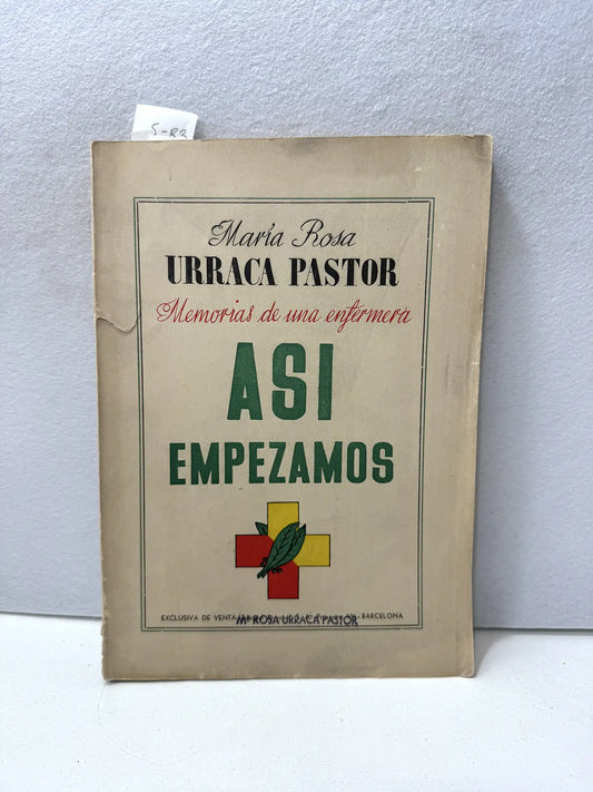 Así empezamos. (Memorias de una enfermera).