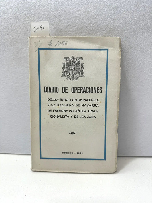 Diario de operaciones del 3er. Batallón de Palencia y 5ª Bandera de Navarra de Falange Española Tradicionalista y de las JONS.
