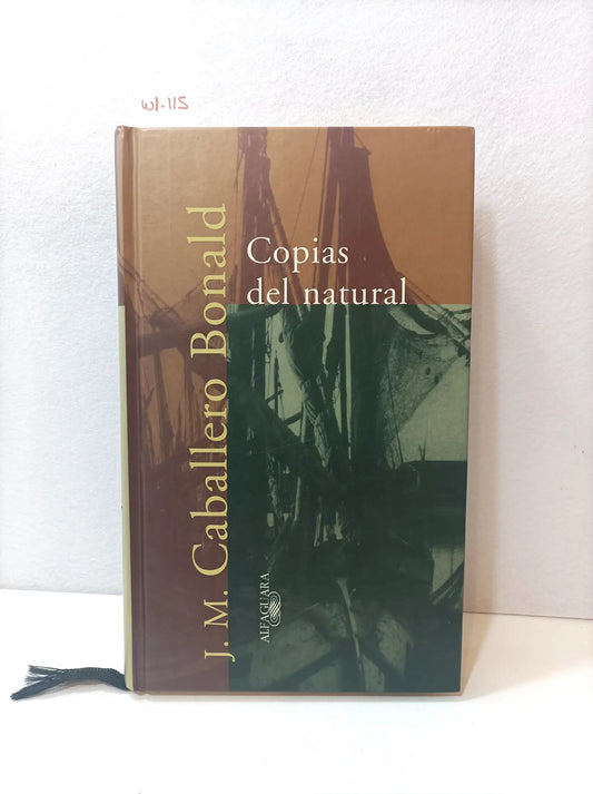 Copias del natural. — CABALLERO BONALD, J. M.