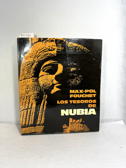 Los tesoros de Nubia. — FOUCHET, Max-pol.