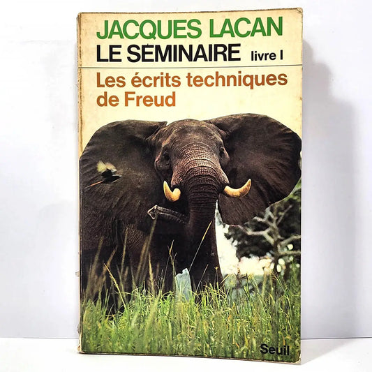 Le Seminaire Livre 1. Les écrits techniques de Freud.