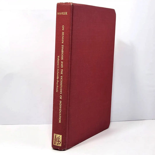 On human symbiosis and the vicissitudes of individuation. Volume 1. — MAHLER, Margaret S.