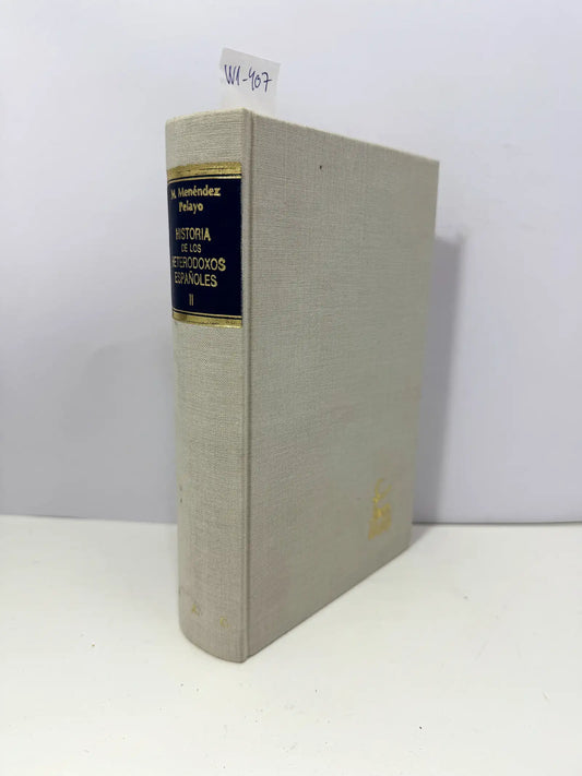 Historia de los Heterodoxos Españoles. Tomo II.
