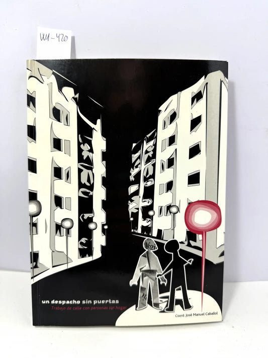 Un despacho sin puertas. Trabajo de calle con personas sin hogar.