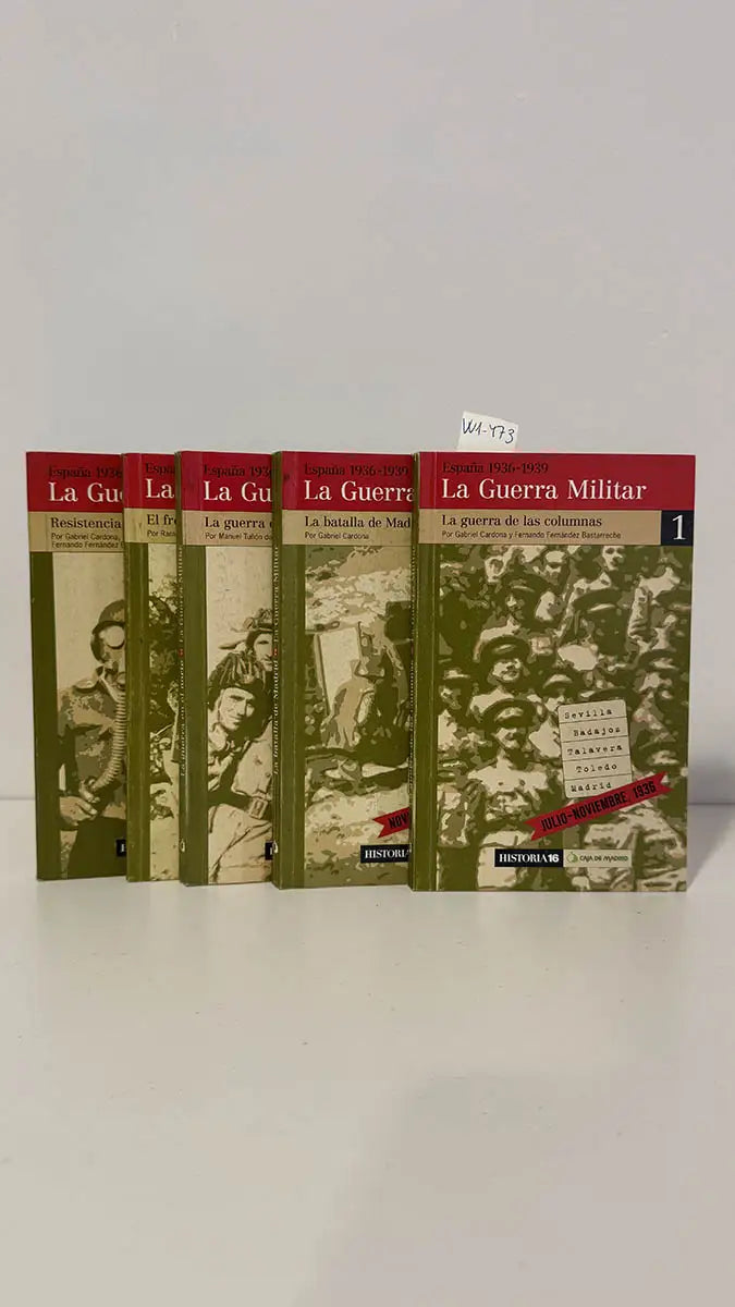 La guerra militar. España 1936-1939. 5 números. La guerra de las columnas, La batalla de Madrid, La guerra en el norte, El frente de Aragón y Resistencia desesperada.