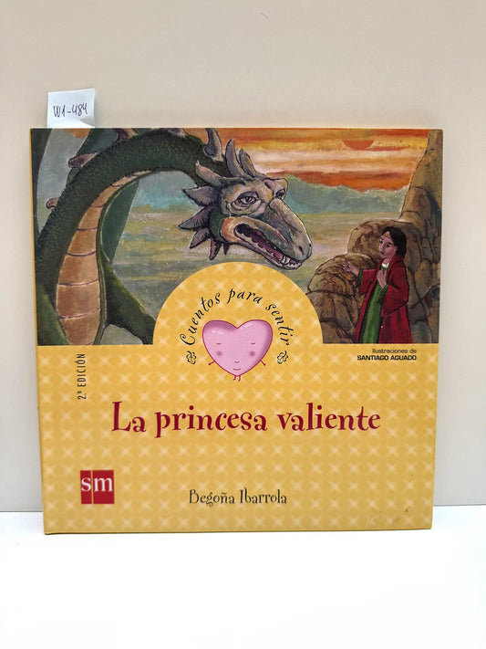 La princesa valiente. — IBARROLA, Begoña.