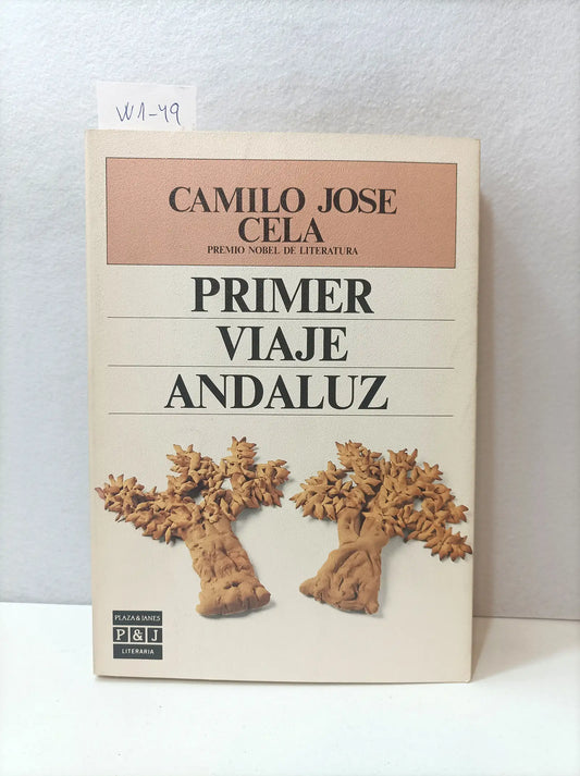 Primer viaje andaluz. — CELA, Camilo José.
