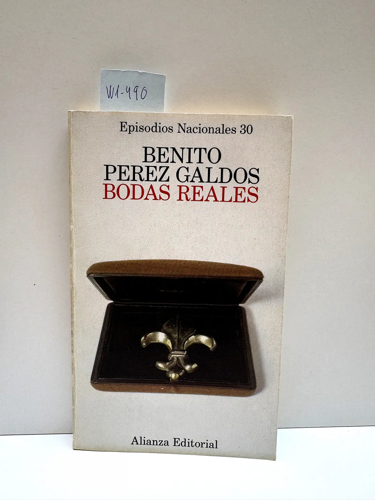 Bodas Reales (Episodios Nacionales, 30). — PÉREZ GALDÓS, Benito.