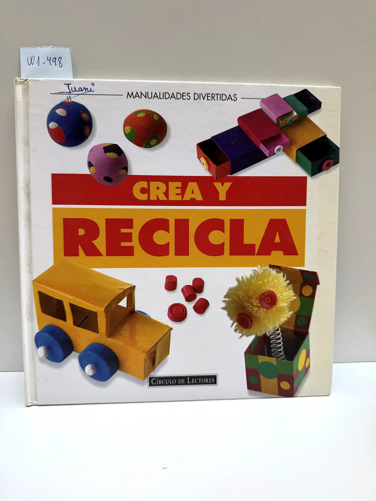 Crea y recicla. Manualidades divertidas. — LLIMÓS, Anna; SADURNÍ, Laia.