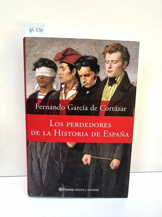 Los perdedores de la Historia de España.