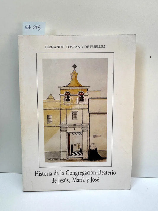Historia de la Congregación-Beaterio de Jesús, María y José.