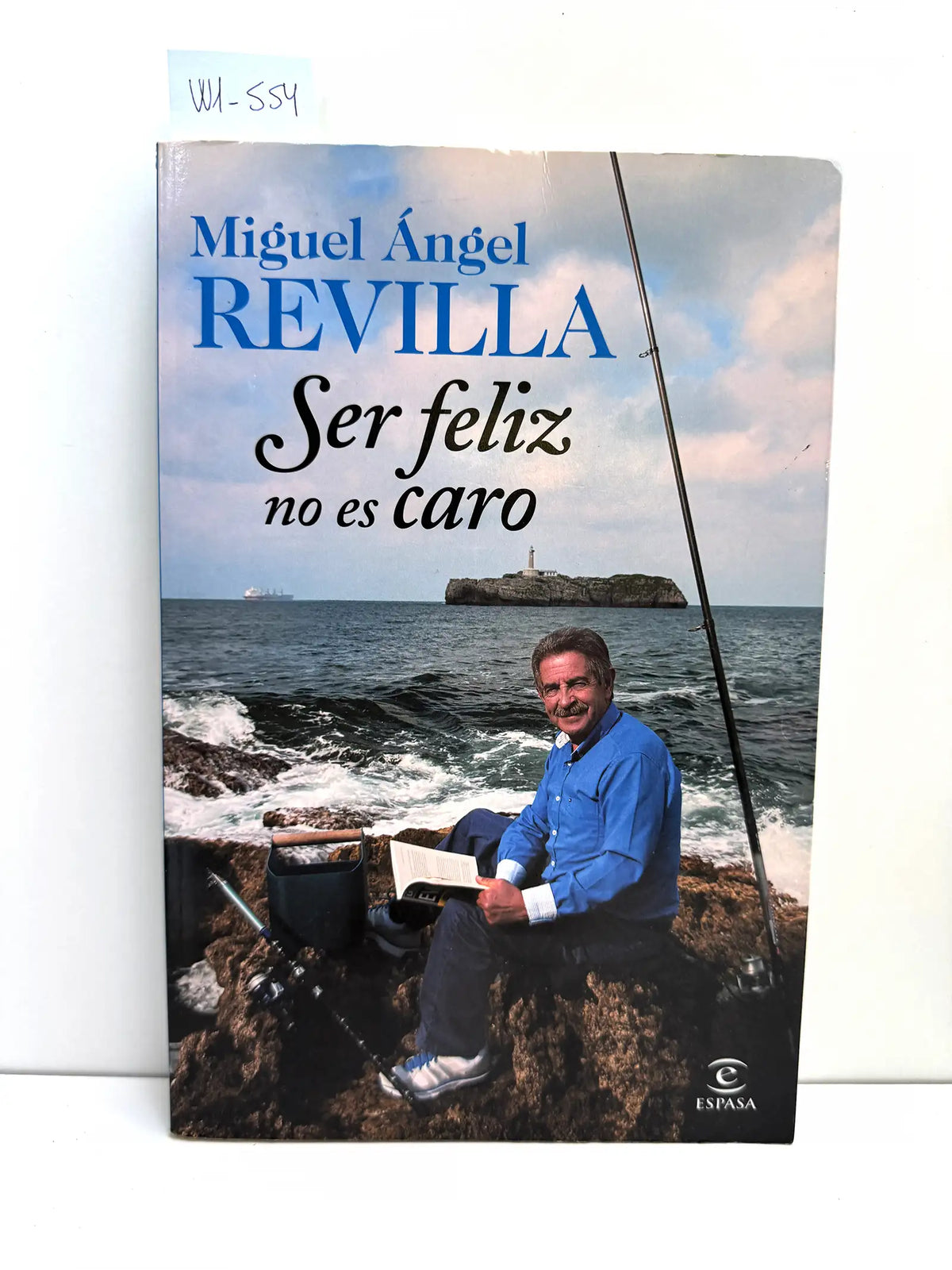 Ser feliz no es caro. — REVILLA, Miguel Ángel.