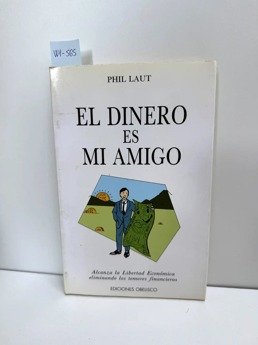 El dinero es mi amigo. — LAUT, Phil.