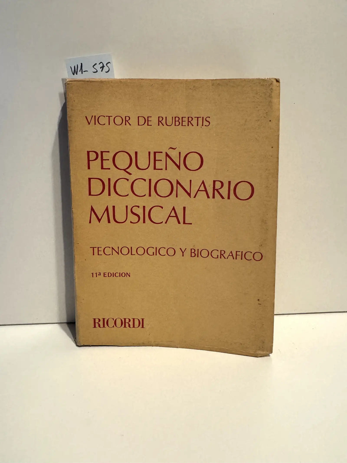 Pequeño diccionario musical. Tecnológico y biográfico. — de RUBERTIS, Víctor.