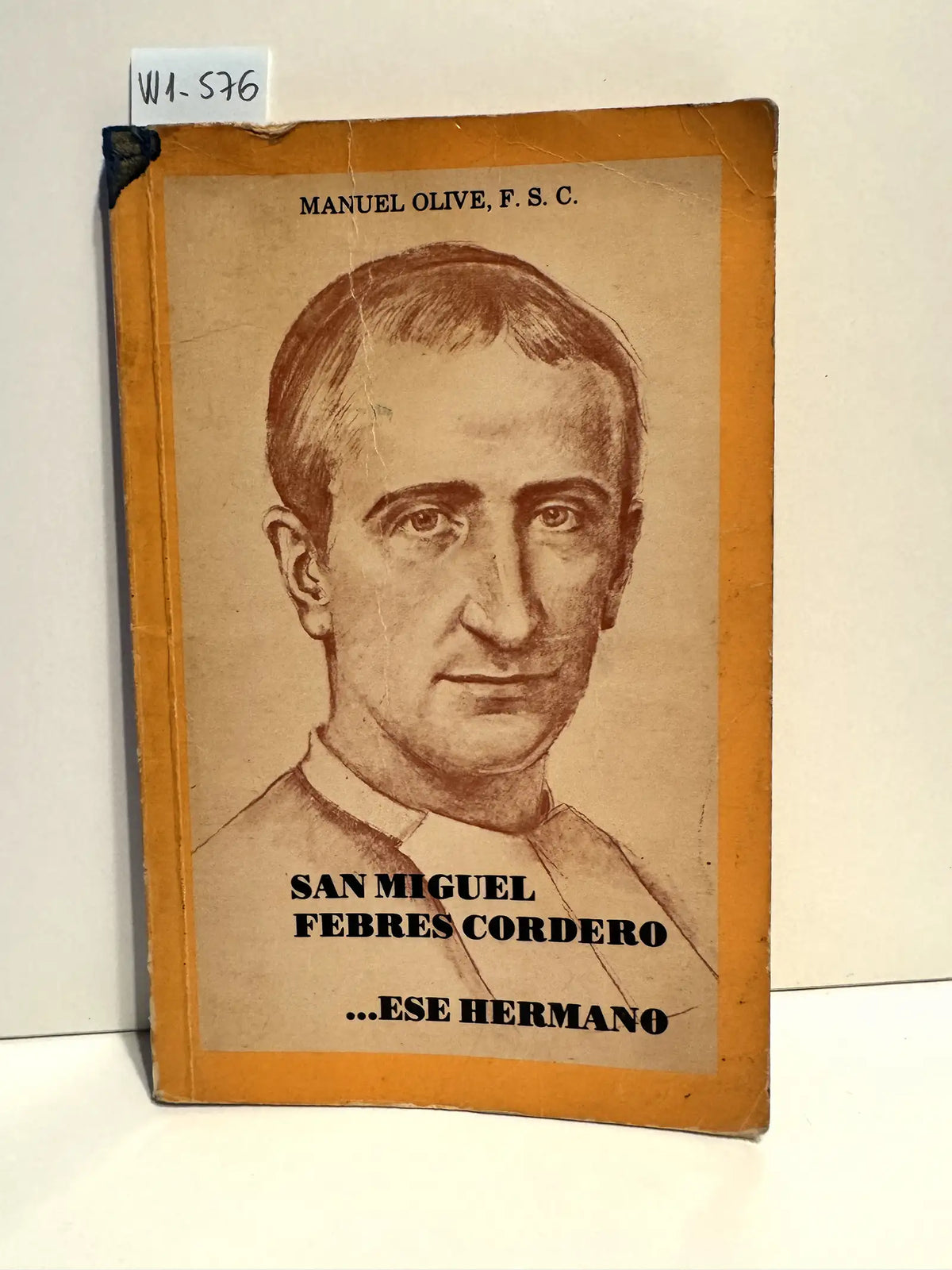 San Miguel Febres Cordero ...Ese hermano. — OLIVE, Manuel.
