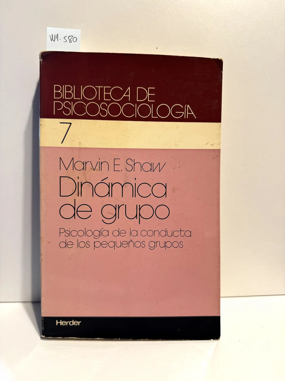 Dinámica de grupo. Psicología de la conducta de los pequeños grupos. — SHAW, Marvin E.