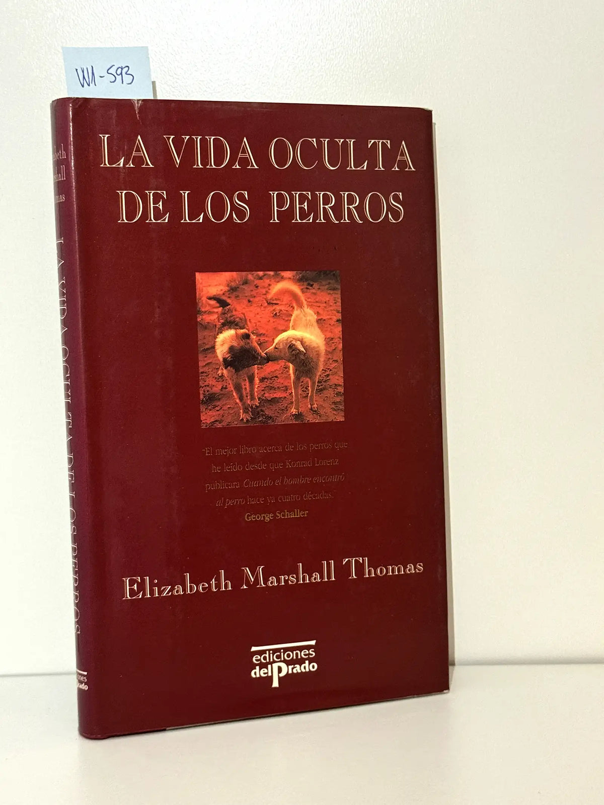 La vida oculta de los perros. — MARSHALL THOMAS, Elizabeth.