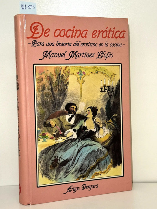 De cocina erótica. — MARTÍNEZ LLOPIS, Manuel.